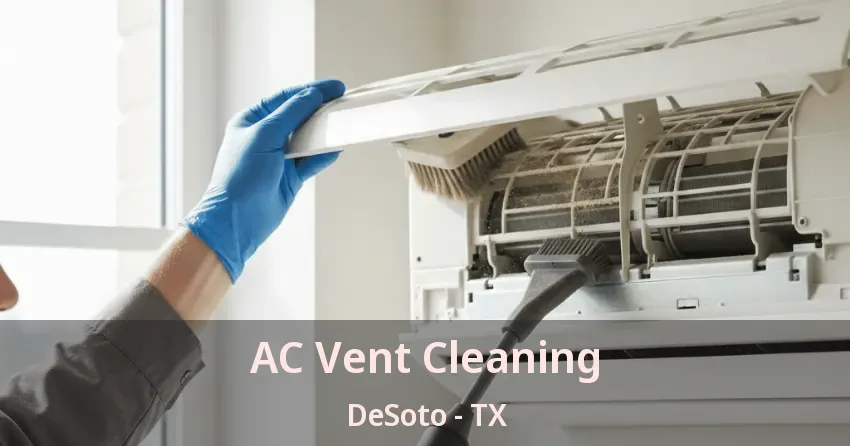 AC Vent Cleaning DeSoto - TX AC Vent Cleaning DeSoto - TX