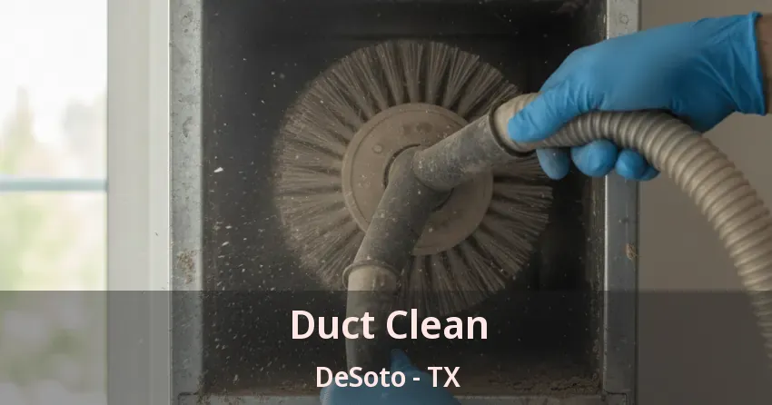 Duct Clean DeSoto - TX