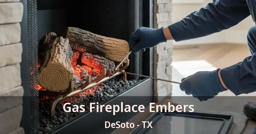 Gas Fireplace Embers DeSoto - TX Gas Fireplace Embers DeSoto - TX