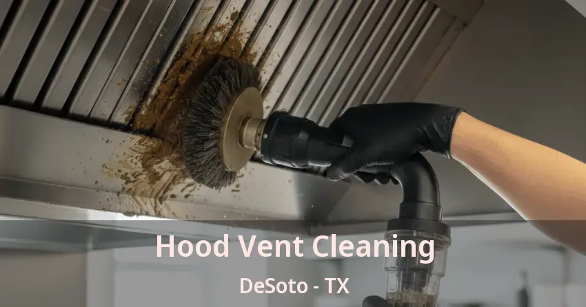 Hood Vent Cleaning DeSoto - TX