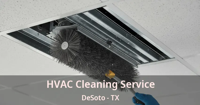 HVAC Cleaning Service DeSoto - TX